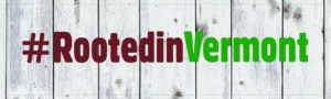 Rooted in Vermont Local Food Campaign